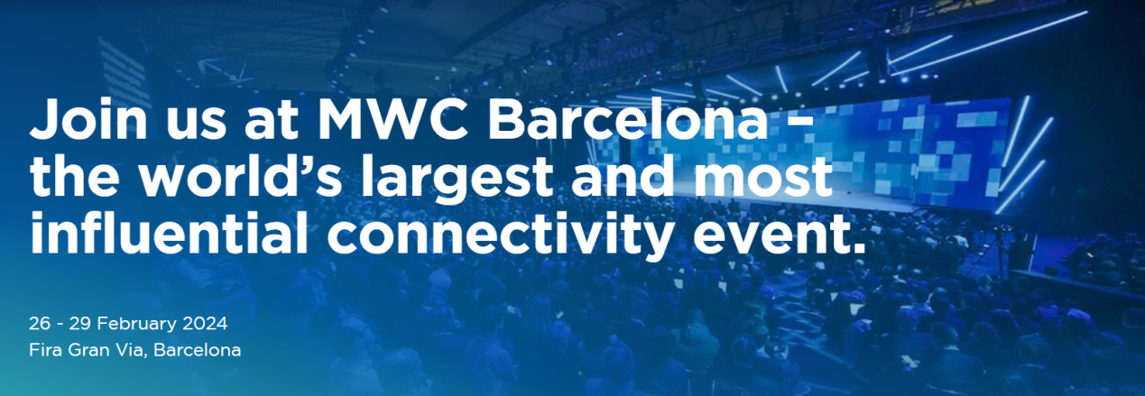 Join us at MWC Barcelona ! Welcome!